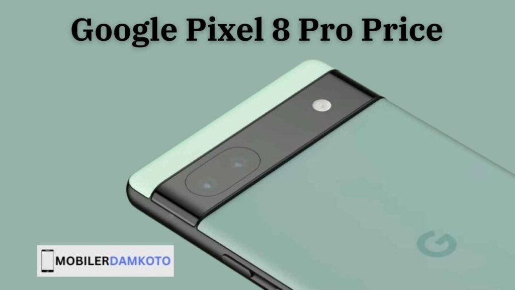 Google Pixel 8 Pro Price