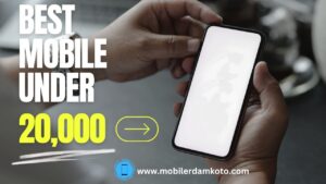 Best Mobile Under 20000 In BD